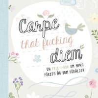 Carpe that fucking diem